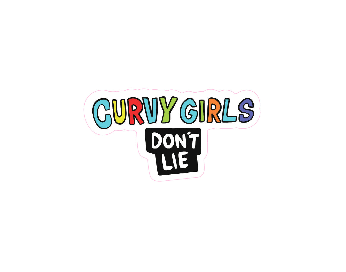 Sticker with bold curves, uplifting phrase in stylish lettering against a white background, symbolizing confidence and positivity.